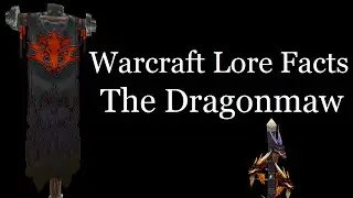 Warcraft Lore Facts - The Dragonmaw Clan