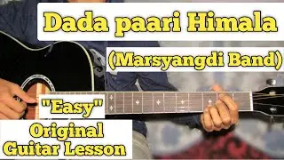 Dada Paari Himala Besisahar Jhalala - Guitar Lesson | Easy Chords | (Marsyangdi Band)