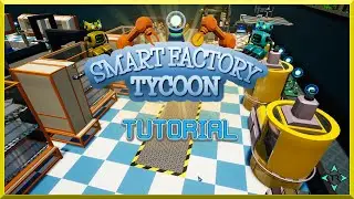 SMART FACTORY TYCOON TUTORIAL