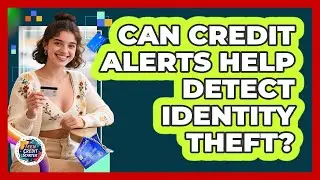 Can Credit Alerts Help Detect Identity Theft?