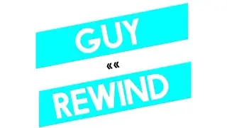 GUY REWIND!!