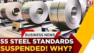 55 Steel Standards Suspended: What It Means For India&rsquo;s Steel Industry | Dhruv Goyal Exclusive