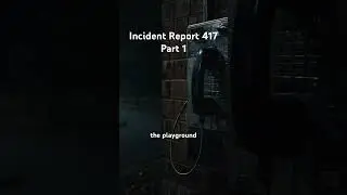 Incident Report 417 Part 1 #crime #scary #shorts #short #mystery