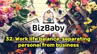 Work life balance, separating personal from business