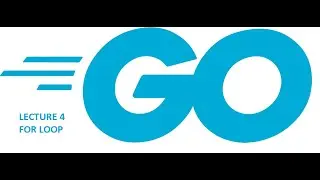 Golang Lecture 4 For Loop | Beginner to Advance in Hindi