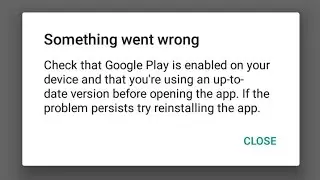 Fix Check that Google Play is enabled on your device and that you're using an up-to-date version