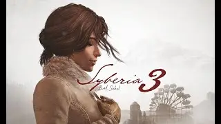 Syberia 3 Walkthrough 16 Begin Beast Awakens to Begin Baranour