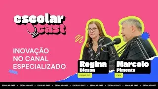 EscolarCast #17 | Inova&ccedil;&atilde;o e merchandising no varejo com Marcelo Pimenta e Regina Blessa