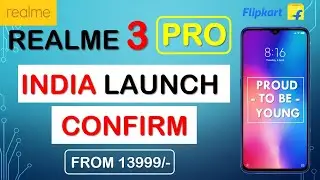 Realme 3 Pro India launch Confirm From 13990 ? Realme 3 Pro Vs Redmi Note 7 Pro Performance