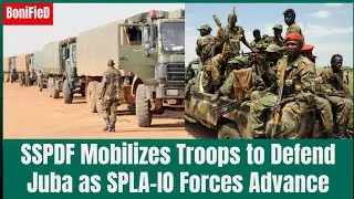 SSPDF Mobilizes Troops to Defend Juba as SPLA-IO Forces Advance