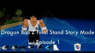 Dragon Ball Z Final Stand Story Mode Episode 1 Divided Powers....