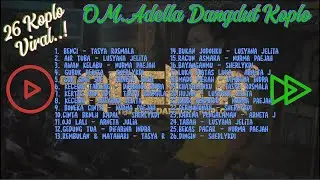 ♫ Top Dangdut Koplo Viral Adella ♫