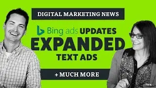 Bing... Expanding Your Expanded Text Ads - Ep. 45