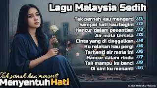 Lagu Malaysia Sedih 😭 Tak Pernah Kau Mengerti 💫 Cocok Untuk Menemani Hari-hari mu