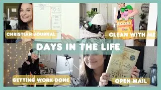 DAYS IN THE LIFE | clean with me, diy christian daily journal, getting work done