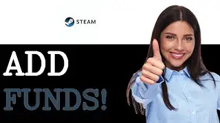 How To Add Funds To Steam Wallet (2025)