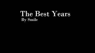 The Best Years - Smile