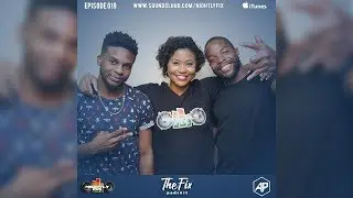 [FULL] The Fix Podcast Ep. 19 - 