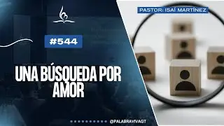Palabra Viva en Línea #544 | UNA BÚSQUEDA POR AMOR