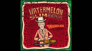 WATERMELON SLIM & THE WORKERS (Tulsa, Oklahoma, U S.A) - Truck Driving Mama