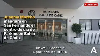 🔴 DIRECTO | Inauguración del centro de día de Parkinson Bahía de Cádiz