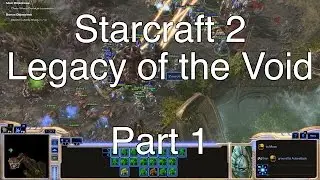 Legacy of the Void Campaign - Part 1
