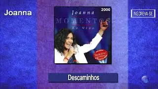 JOANNA | DESCAMINHOS