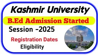 Kashmir University B.Ed Admission 2025 Started