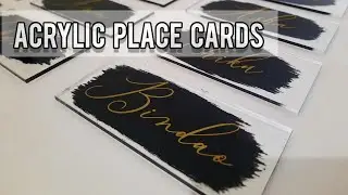 Making Acrylic Place Cards for a Client || DIY.7 #diy #wedding  #bridetobe #acrylicsigns #howto