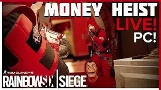 [LIVE - PC] New Money Heist Event! | Rainbow Six Siege (A Limited-Time Event) YOBLADE