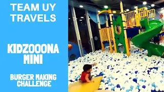 KIDZOOONA MINI SM NORTH EDSA (Burger making challenge and more) | Team Uy Travels
