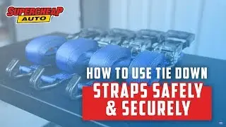 How To Use Tie Down Straps