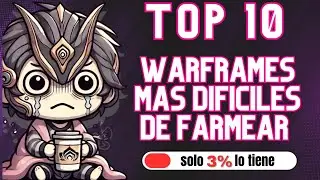 Farmear Estos Warframes fue una PESADILLA. Ya los Tienes Todos?