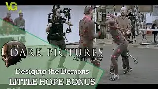 Designing the Demons - The Dark Pictures: Little Hope BONUS FEATURE in 4K