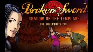 Broken Sword: Director's Cut Trailer