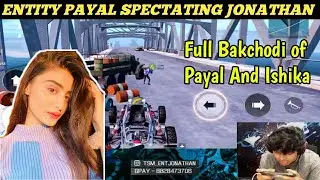 Entity Payal & Ishika Spectating Jonathan 😂 | 18+ Double Meaning Commentary🤣 By Payal