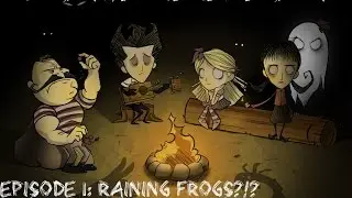 IT'S RAINING FROGS!?! | Don't Starve Together #1