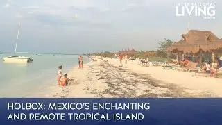 Holbox: Mexico&rsquo;s Enchanting and Remote Tropical Island