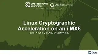 Криптографическое ускорение Linux на i.MX6 &mdash; Шон Хадсон, Mentor Graphics, Inc.