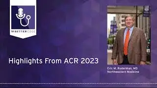 Highlights From ACR 2023