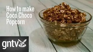 How to make coconut chocolate popcorn - GN Guides