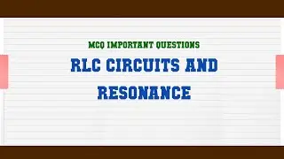 Rlc Circuits And Resonance MCQ Questions