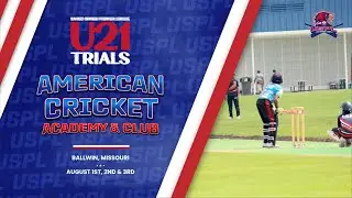 U21 Trials American Cricket Academy & Club on August 1,2 & 3