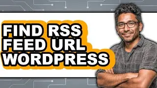 How to Find Rss Feed Url Wordpress (only Way)
