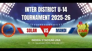 INTER DISTRICT U-14 TOURNAMENT 2025-26 (MANDI VS SOLAN)