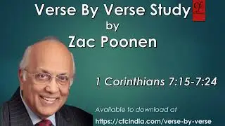 28. 1 Corinthians 7:15 to 7:24 - Zac Poonen - Verse By Verse Study