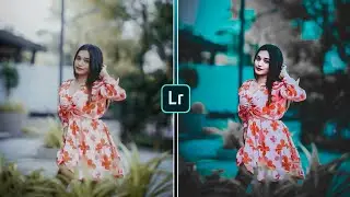 Dark And Aqua Tone Photo Editing Lightroom|Lr Photo Editing|Free Preset Download
