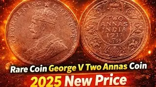 George V 2 Annas coin 2025 এর নতুম দাম/Coin buy & sale Call 7872255314