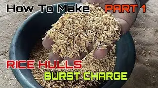 How To Make RICE HULLS Burst Charge| PART 1 | #handmade #experiment #pyro  @allrounderchotu