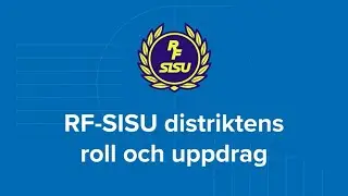 RF-SISU distriktens roll och uppdrag